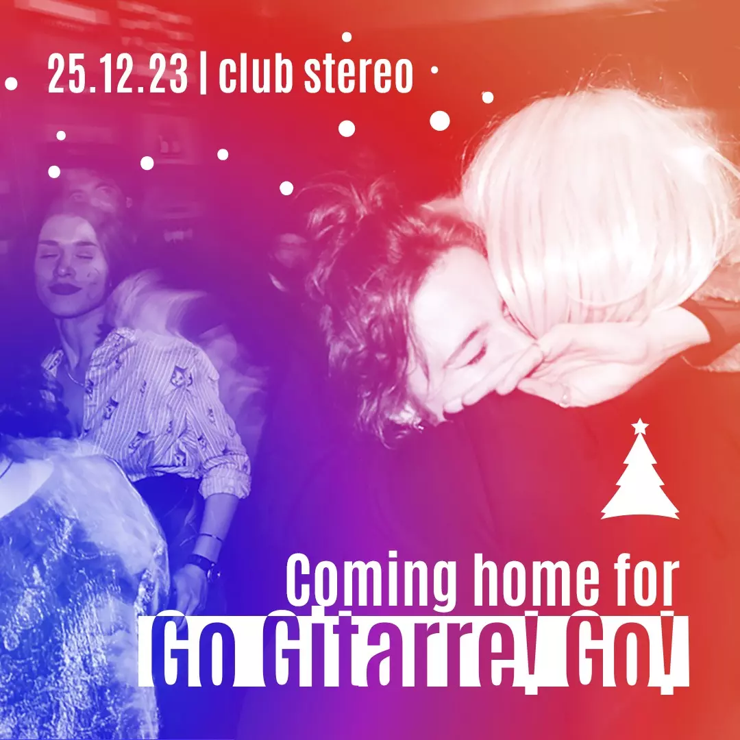 Coming home for – Go Gitarre! Go!